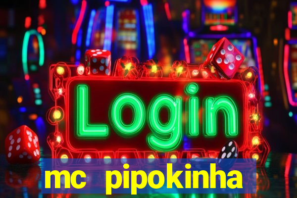 mc pipokinha privacy vazados
